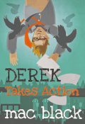 Derek Takes Action by Mac Black (Paperback)